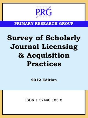 cover image of Survey of Scholarly Journal Licensing & Acquisition Practices